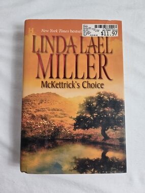 McKettrick’s Choice Linda Lael Miller Hardcover Book Western Romance Novel First